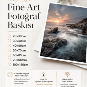 Kişiye Özel Profesyonel Fine Art Kalitesinde Fotoğraf Baskı - Büyük Ebat Afiş Poster Fotoğraf Baskısı